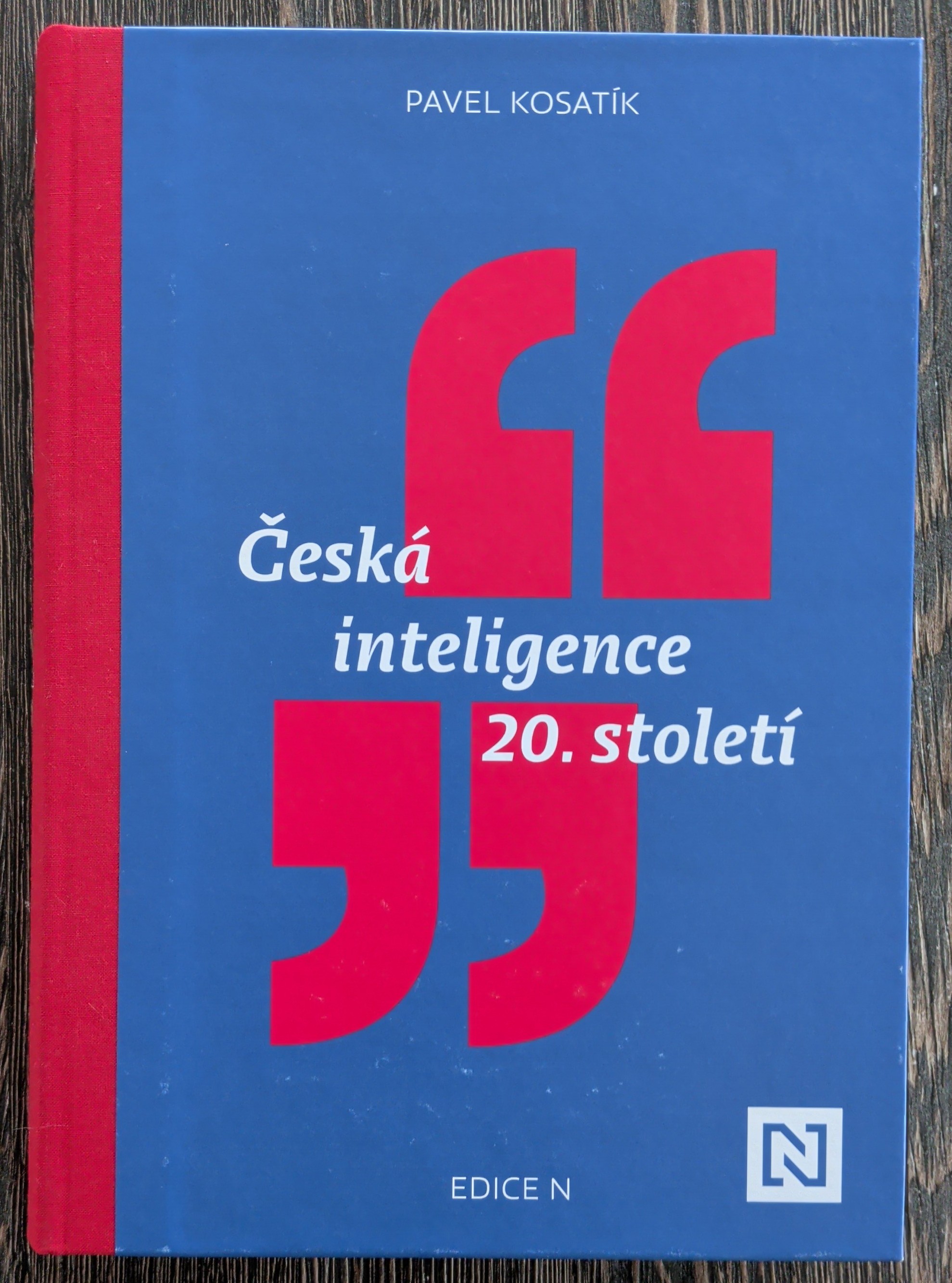 Pavel Kosatík: Česká inteligence 20. století (Hardcover, czech language, N media, a. s.)