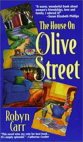 Robyn Carr: House On Olive Street (Paperback, 1999, Mira)