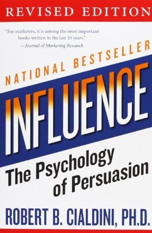 Robert Cialdini: Influence, The Psychology of Persuasion (Paperback, 1983, The Business Library)