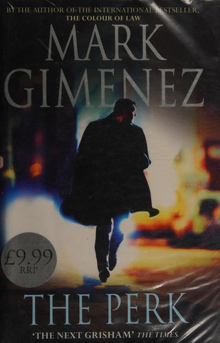 Mark Gimenez: The perk (2008, Sphere)