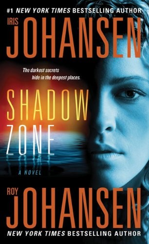 Iris Johansen, Roy Johansen: Shadow Zone (Paperback, 2011, St. Martin's Paperbacks)