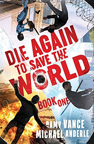 Michael Anderle, Ramy Vance: Die Again to Save the World (Paperback, 2021, Lmbpn Publishing)