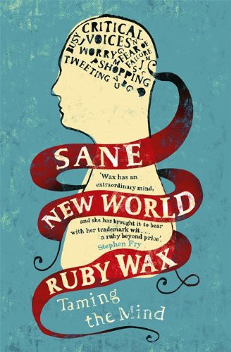 Ruby Wax: Sane New World (Paperback, Hodder & Stoughton)