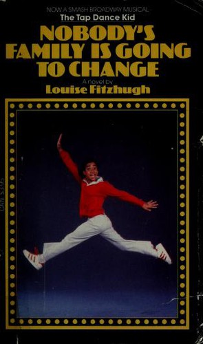 Louise Fitzhugh: Nobody's Family Is Going to Change (Dell) (1985, Dell Publishing Company)