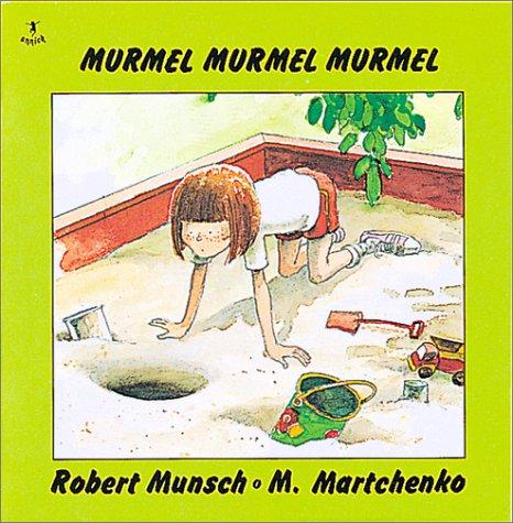 Robert N. Munsch: Murmel, Murmel, Murmel (Classic Munsch) (Hardcover, 1982, Annick Press)