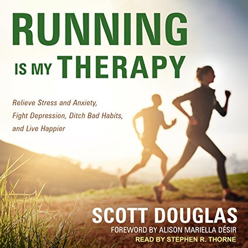 Scott Douglas: Running is My Therapy (AudiobookFormat, 2018, Tantor Audio)