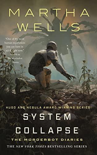 Martha Wells, Martha Wells (duplicate): System Collapse (2023, Tordotcom Publishing)