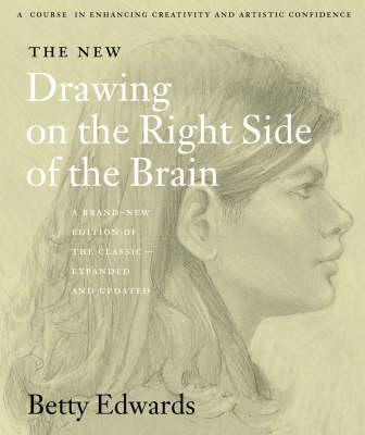 Betty Edwards: New Drawing on the Right Side of the Brain (2011)