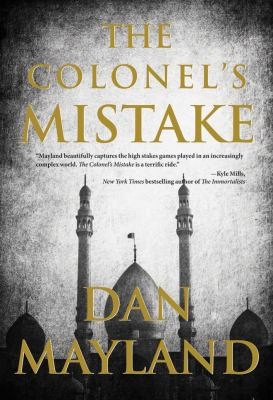 Dan Mayland: The Colonels Mistake (2012, Thomas & Mercer)