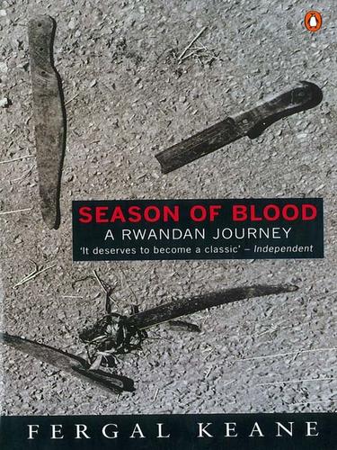 Fergal Keane: Season of Blood (EBook, 2009, Penguin Group UK)