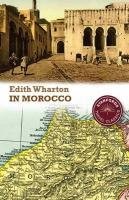 Edith Wharton: In Morocco (Paperback, 2010, John Beaufoy Publishing Ltd)