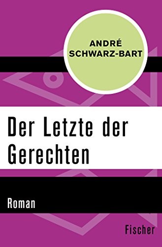 André Schwarz-Bart: Der Letzte der Gerechten (Paperback, 2016, FISCHER Taschenbuch)