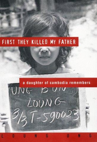 Loung Ung: First They Killed My Father (Hardcover, 2000, HarperCollins)