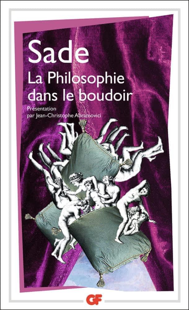 Marquis de Sade: La philosophie dans le boudoir ou Les instituteurs immoraux (French language, 2006, Groupe Flammarion)