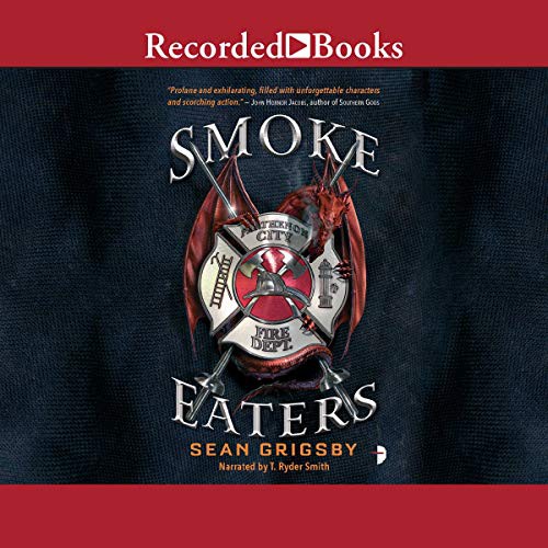 Sean Grigsby: Smoke Eaters (AudiobookFormat, 2018, Recorded Books, Inc. and Blackstone Publishing)