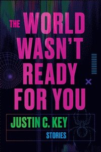 Justin Key: World Wasn't Ready for You (2023, HarperCollins Publishers)