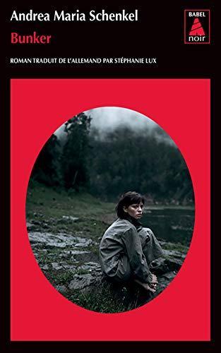 Andrea Maria Schenkel: Bunker (French language)