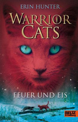 Erin Hunter: Warrior Cats Feuer und Eis (2003, Julius Beltz)