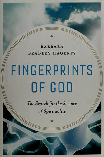 Barbara Bradley Hagerty: Fingerprints of God (2009, Riverhead Books)