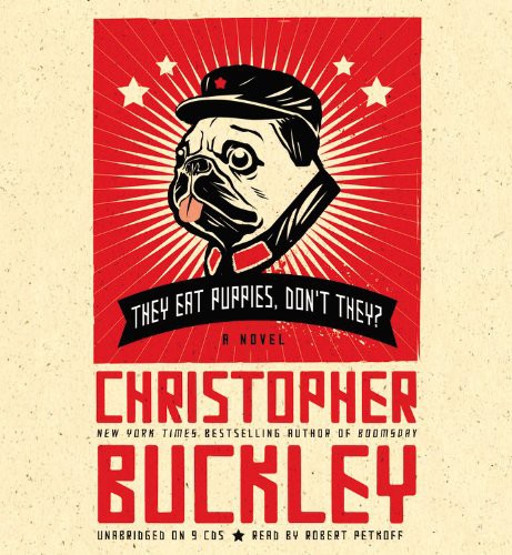 Robert Petkoff, Christopher Buckley: They Eat Puppies, Don't They? (AudiobookFormat, 2012, Twelve)