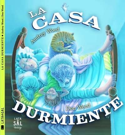 Audrey Wood, Don Wood: La casa durmiente (2016, Lata de Sal)