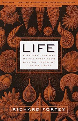 Richard Fortey: Life: A Natural History of the First Four Billion Years of Life on Earth (1999)