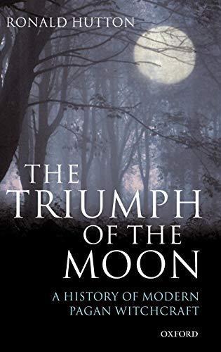 Ronald Hutton: The Triumph of the Moon: A History of Modern Pagan Witchcraft (2000)