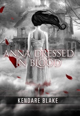 Kendare Blake: Anna Dressed in Blood (2012, Thorndike Press)