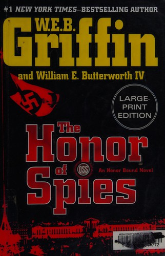 William E. Butterworth (W.E.B.) Griffin: The honor of spies (2009, G. P. Putnam's Sons)