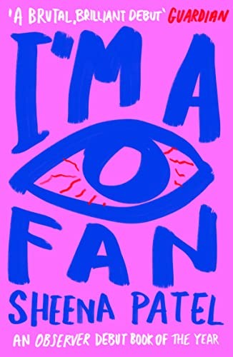 Sheena Patel: I'm a Fan (Paperback, 2023, FABER ET FABER)