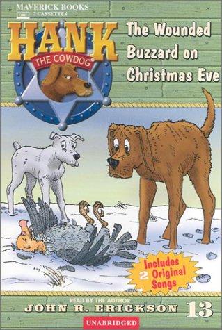 John R. Erickson: The Wounded Buzzard on Christmas Eve (Hank the Cowdog) (AudiobookFormat, 1989, Maverick Books (TX))
