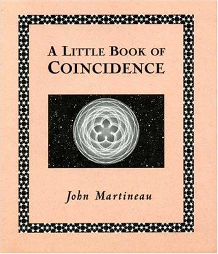 John Martineau: A little book of coincidence (2002, Walker & Company)