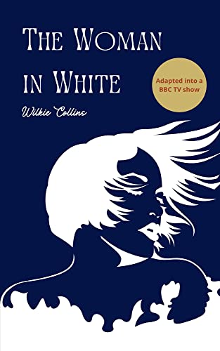 Wilkie Collins: The Woman in White (EBook, 2022, Grapevine)