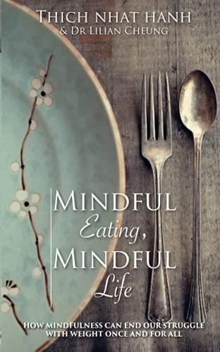 Thích Nhất Hạnh, Lilian Cheung: Mindful Eating, Mindful Life