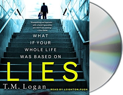 Leighton Pugh, T. M. Logan: Lies (AudiobookFormat, 2018, Macmillan Audio)