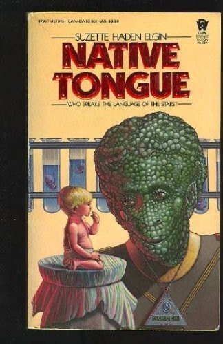 Suzette Haden Elgin: Native Tongue (Paperback, 1984, DAW Books)