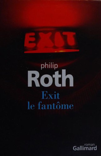 Philip Roth: Exit Ghost (2009, Gallimard)