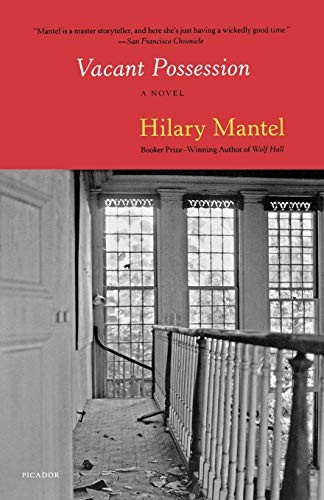 Hilary Mantel: Vacant Possession (Paperback, 2010, Picador)