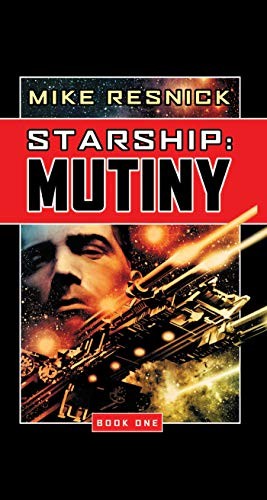 Mike Resnick: Starship: Mutiny (2009, Pyr)