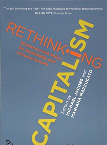 Mariana Mazzucato, Michael Jacobs: Rethinking Capitalism (Paperback, 2016, Wiley-Interscience, Wiley-Blackwell)