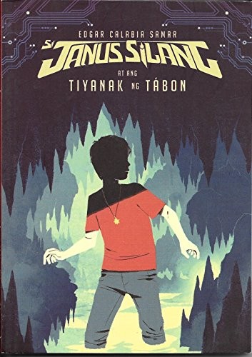 Edgar Calabia Samar: Si Janus Silang at ang tiyanak ng Tabon (Tagalog language, 2014, Adarna House)