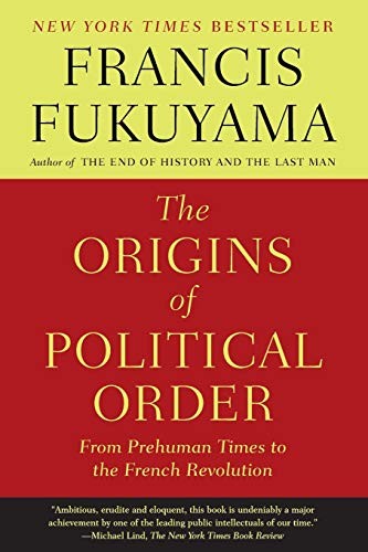 Francis Fukuyama: Origins of Political Order (Paperback, 2012, Farrar Straus Giroux, FSG Adult)