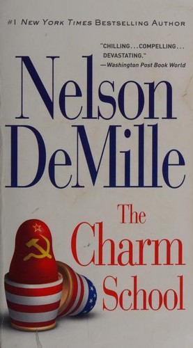 Nelson DeMille: The Charm School (Paperback, 2017, Grand Central Publishing)