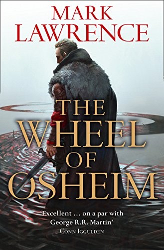 Mark Lawrence: The Wheel of Osheim (Red Queen's War) (2001, HARPER COLLINS)