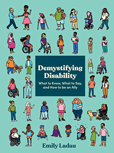 Emily Ladau: Demystifying Disability (Paperback, 2021, Ten Speed Press)