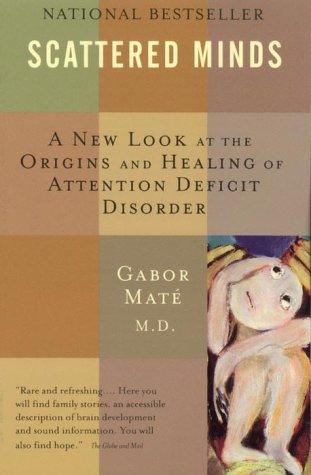 Gabor Maté: Scattered minds (1999, Vintage Canada)