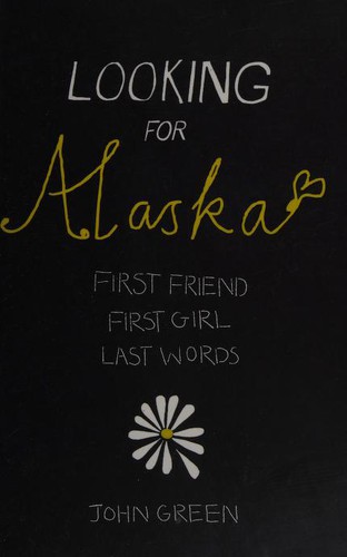 John Green: Looking for Alaska (2006, HarperCollins Children's Books)