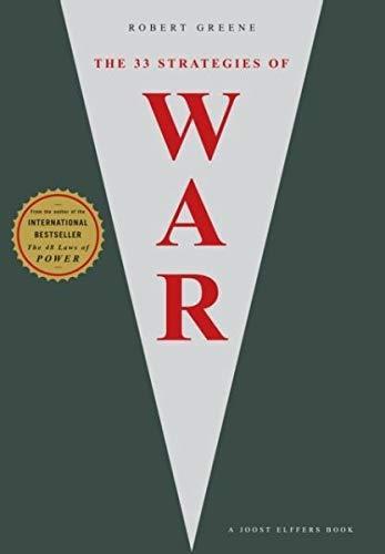 Robert Greene: The 33 Strategies of War