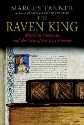 Marcus Tanner: The Raven King (Hardcover, 2008, Yale University Press)