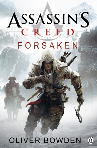 Oliver Bowden: Assassin's Creed: Forsaken (2013)